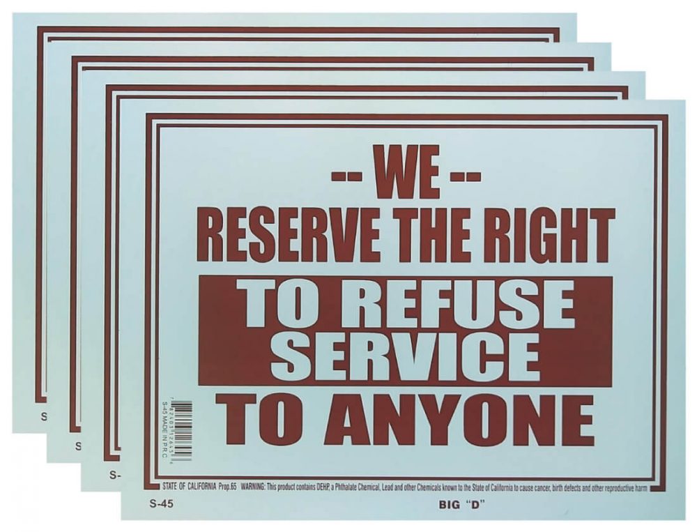 'We Reserve The Right to Refuse Service to Anyone' Sign 4 Pack