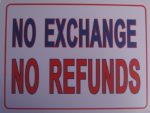 No Exchange No Refunds Sign 9 x12"